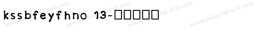 kssbfeyfhno 13字体转换